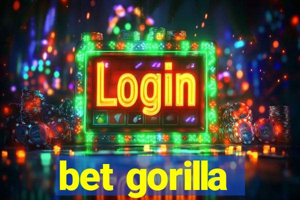 bet gorilla